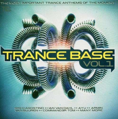 Trance Base Vol. 1 - Best Trance Hits From The Clubs Pop