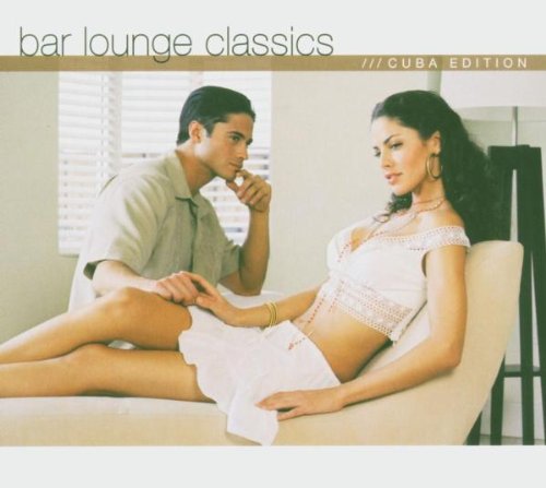 Bar Lounge Classics - Cuba Edition Pop