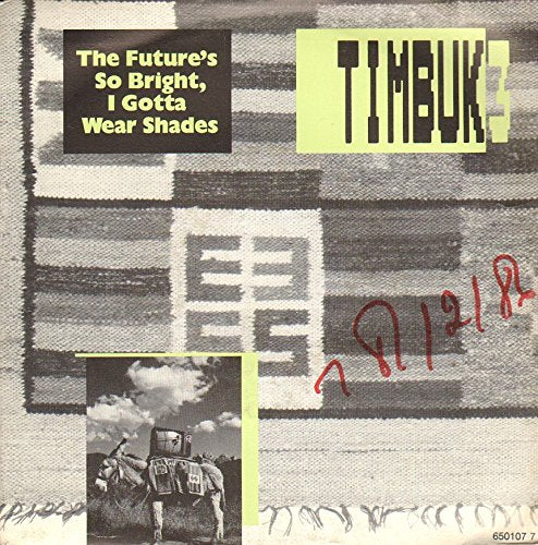 The Future's So Bright, I Gotta Wear.... Music