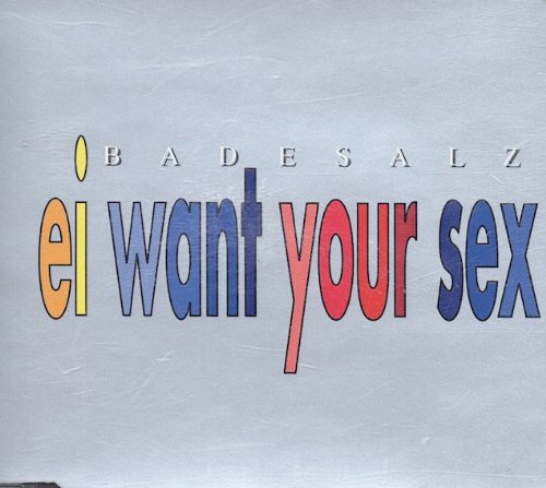 Ei want your sex Music