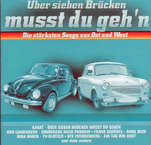 Über sieben Brücken musst du geh'n - Die stärksten Songs aus Ost und West Music