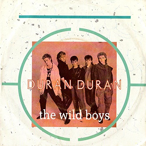 The wild boys / (I'm looking for) cracks in the pavement 1984 7 " 45 t cd