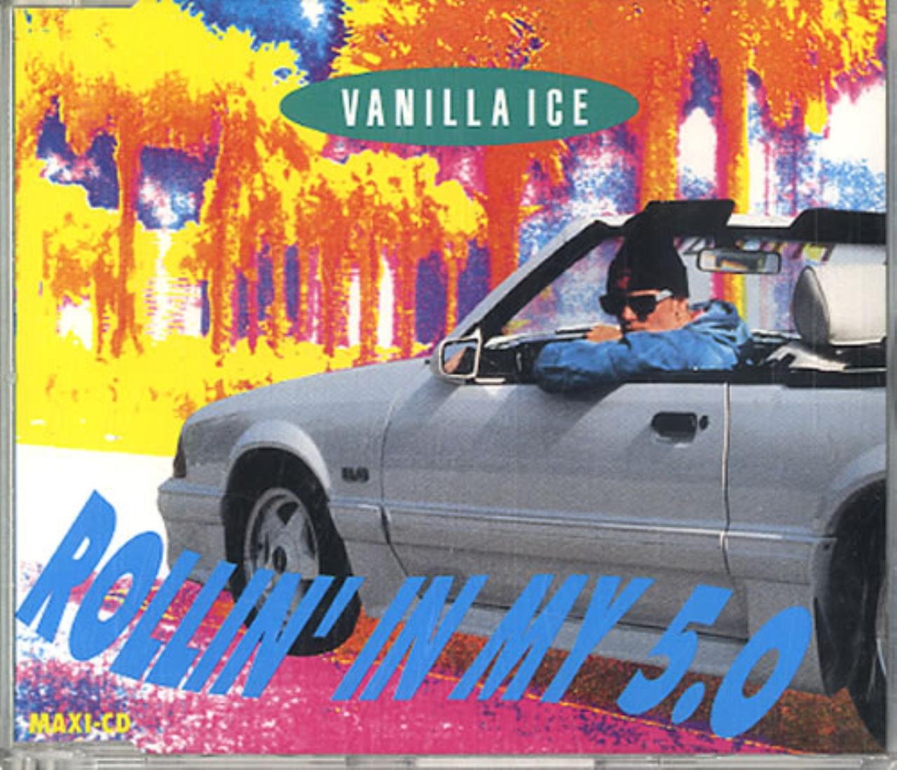 Rollin' in my 5.0 (3 versions, 1991, plus 'Play that funky music ') Pop