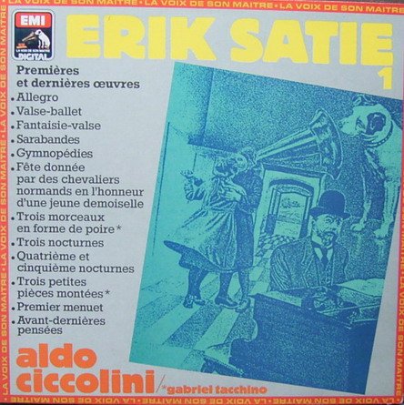 Satie, Vol. 1: Premieres et Dernieres Oeuvres (first and last works) Music
