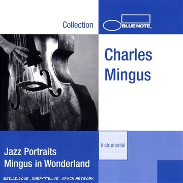 Jazz Portraits : Mingus in Wonderland Jazz