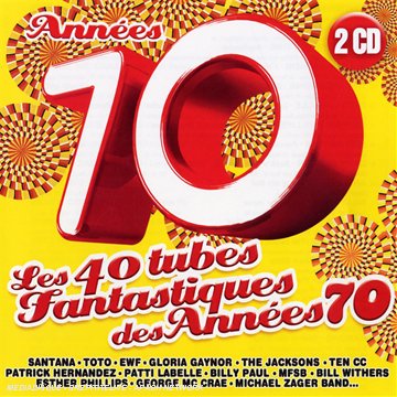 Années 70 : Les 40 Tubes Fantastiques Des Années 70 Pop