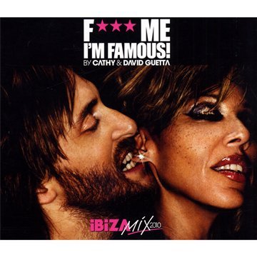 F Me, I'm Famous : Ibiza Mix 2010 cd