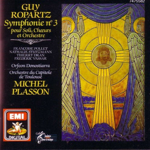 Ropartz: Symphonie No. 3 pour Soli, Choeurs et Orchestre - Pollet , Plasson, Toulouse Orchestra Music