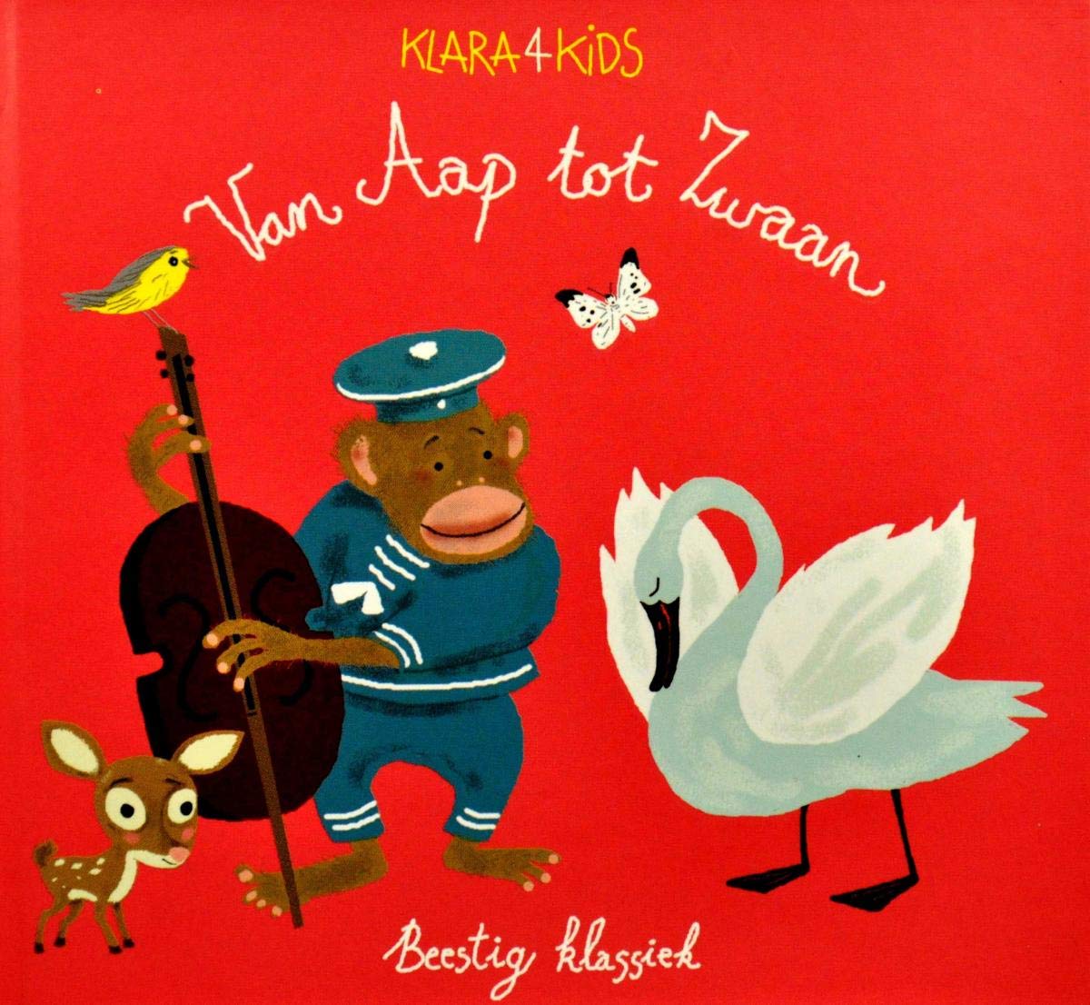 Various Artists - Klara4kids Van Aap Tot Zwaan Classical