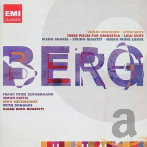 Berg: Violin Concerto; Three Orchestra Pieces; Piano Sonata No.1; String Quartet No.3 etc Classical