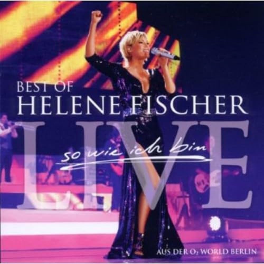 Best Of Helene Fischer: So wie ich bin Live German Schlager & Volksmusik