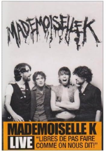 Mademoiselle K. - Mademoiselle K. (Live) Music