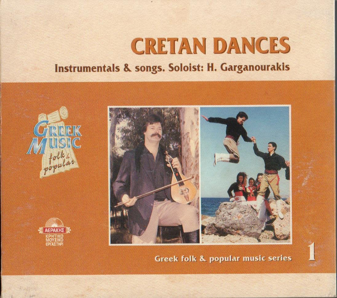 Cretan Dances. Instrumentals and Songs. Soloist: H. Garganourakis Music