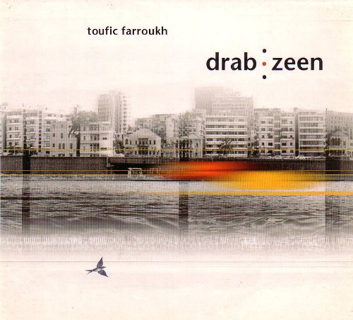 Toufic Farroukh - Drab Zeen - Toufic Farroukh Music