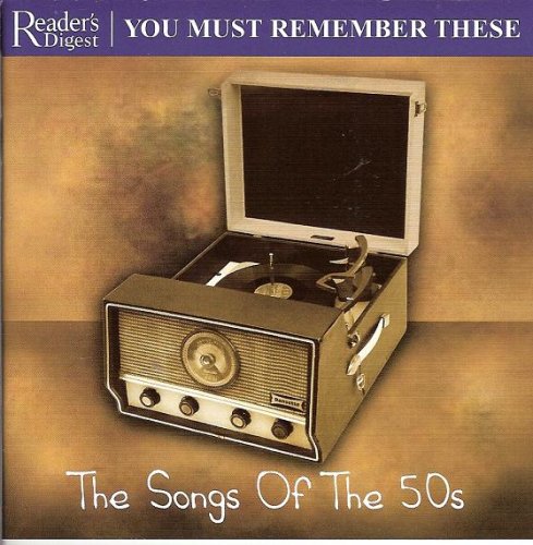 Various Artists - Readers Digest : Songs of the 50s : You Must Remember These Music