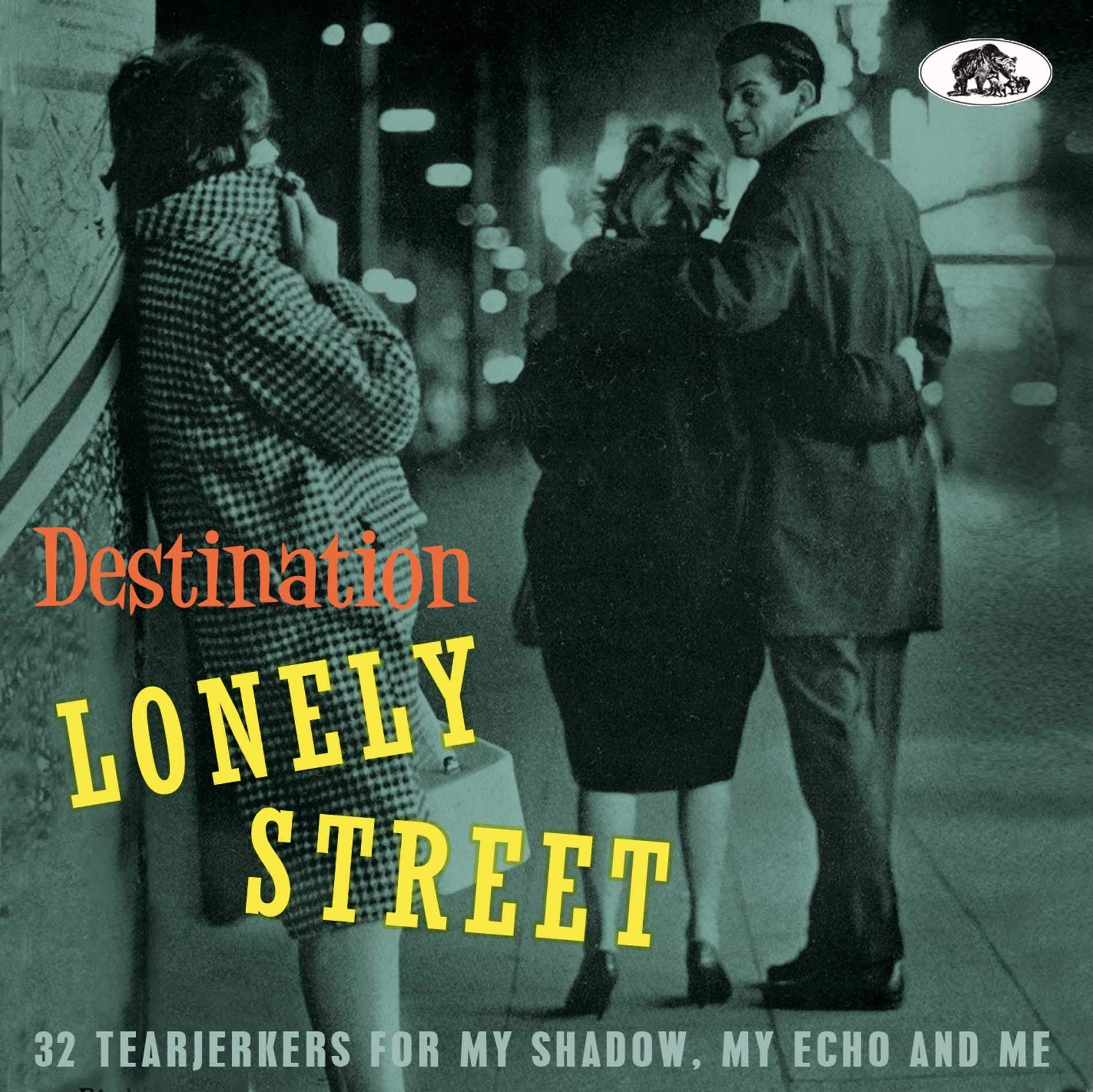 Destination Lonely Street - 32 Tearjerkers for my Shadow, my Echo and Me Pop