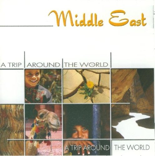 Middle East-a Trip Around the World World Music