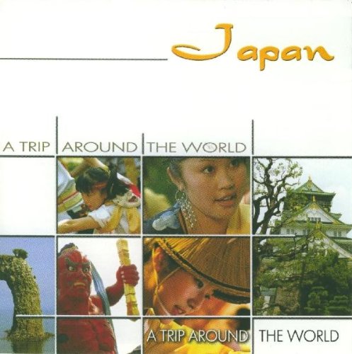 Japan-a Trip Around the World World Music