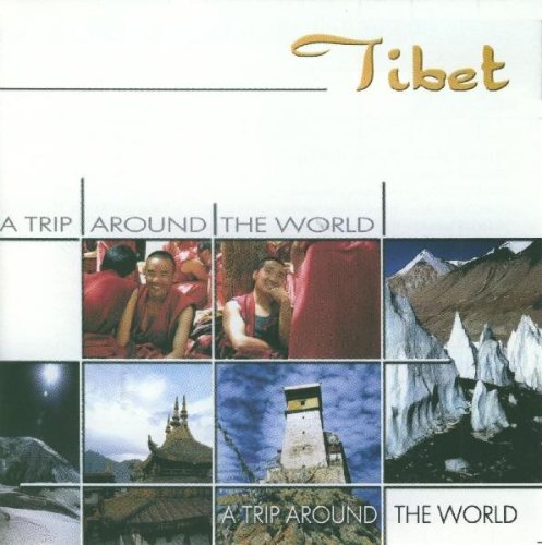 Tibet-a Trip Around the World Music