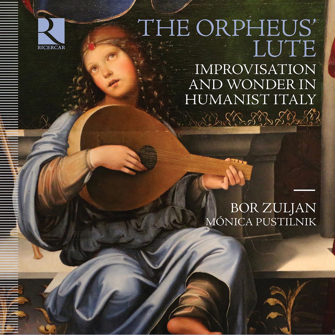 The Orpheus' Lute. Improvisation and Wonder in Humanist Italy Music