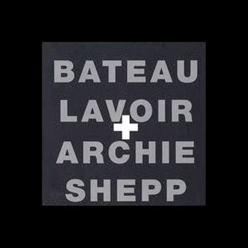 Bateau Lavoir + Archie Shepp cd