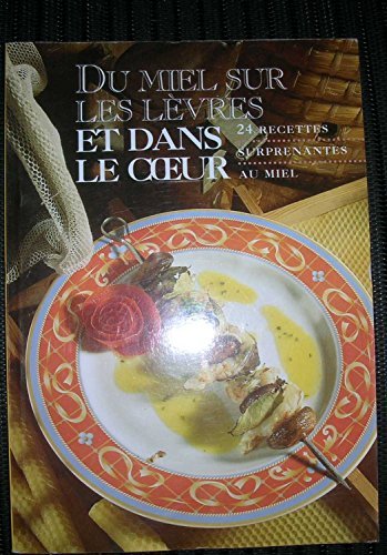 Du miel sur les lèvres et dans le coeur book