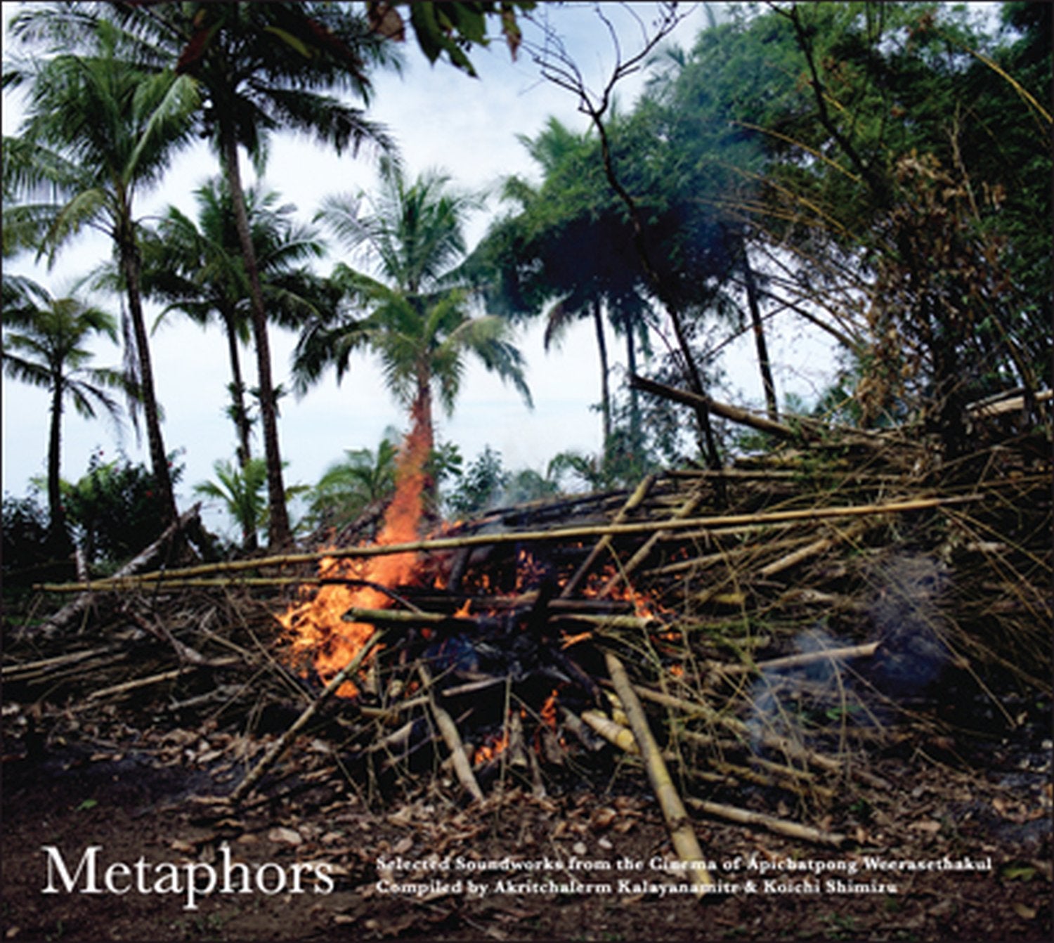 Metaphors/Selected Soundworks of Apichatpong Wee Pop