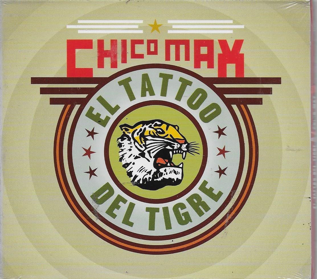 El Tattoo Del Tigre - Chico Max Pop