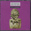 Gave Van Niets V.1 (You'll Never Be Me) Music