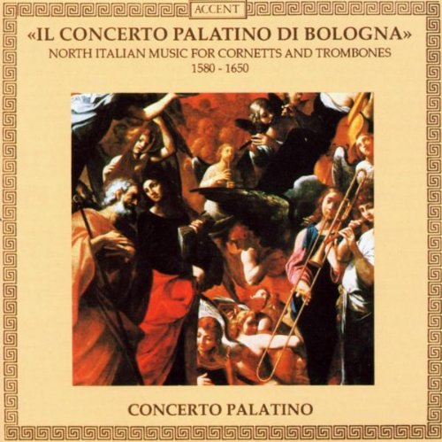 Il Concerto Palatino di Bologna (Norditalienische Musik für Zinken und Posaunen 1580-1650) Classical