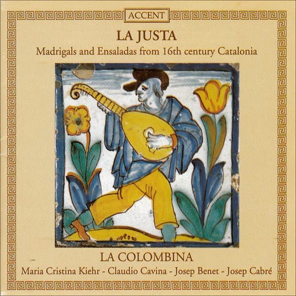 La Justa (Katalanische Madrigale und Ensaladas des 16. Jahrhunderts) Classical