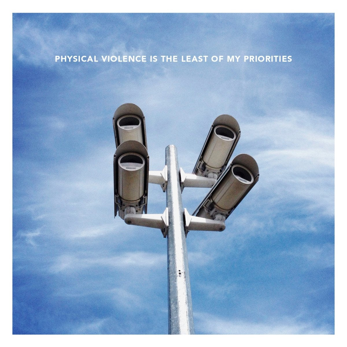 Physical Violence Is The Least Of My Priorities cd