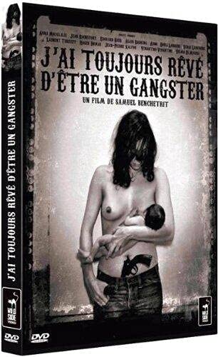 J'ai toujours reve d'etre un gangster Movies