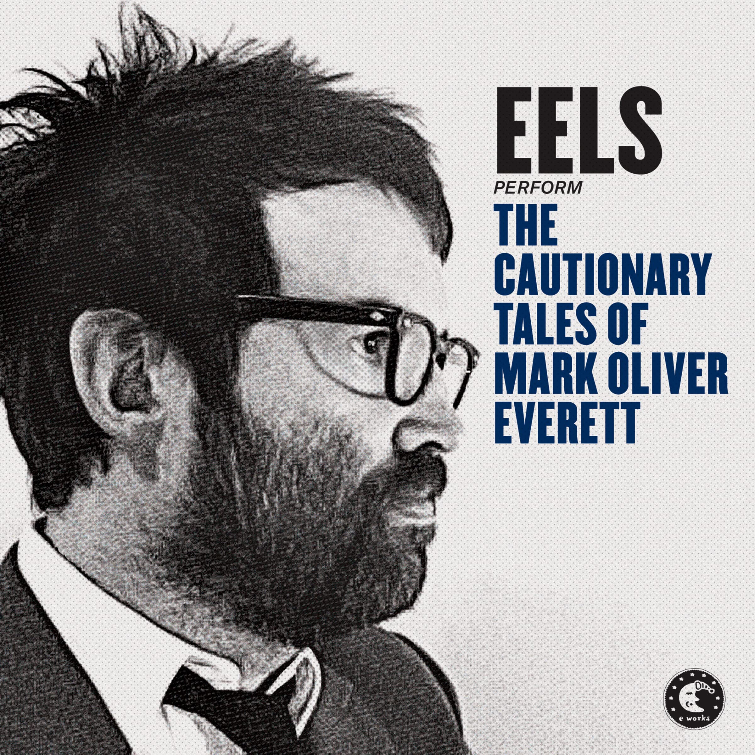 The Cautionary Tales Of Mark Oliver Everett Alternative & Indie