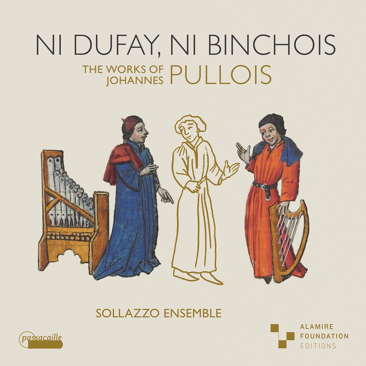 Ni Dufay, ni Binchois - Die Werke von Johannes Pullois Music