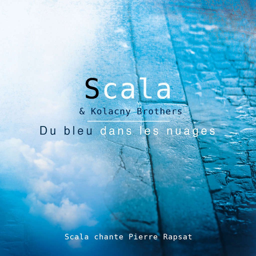 Scala chante Pierre Rapsat - Du bleu dans les nuages Music