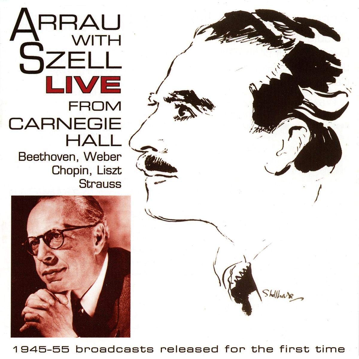 Claudio Arrau und George Szell Live in der Carnegie Hall (1945-1955) Classical