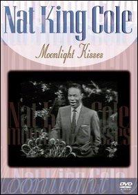 Nat King Cole - Moonlight kisses Films