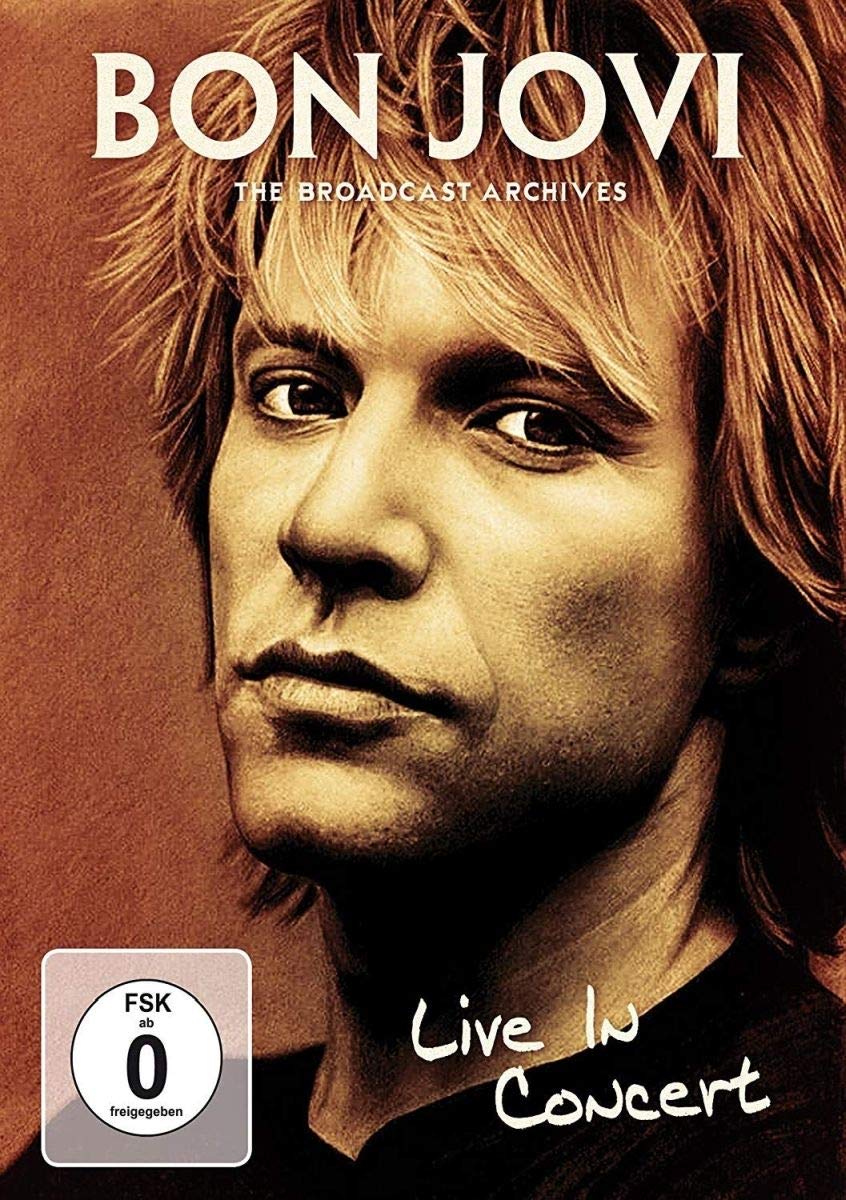 Bon Jovi-The Broadcast Archives-Live in Concert Movies