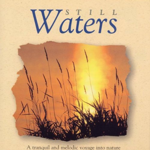 Still Waters (Wasser - Musik zum Entspannen und Wohlfühlen) Other music genres