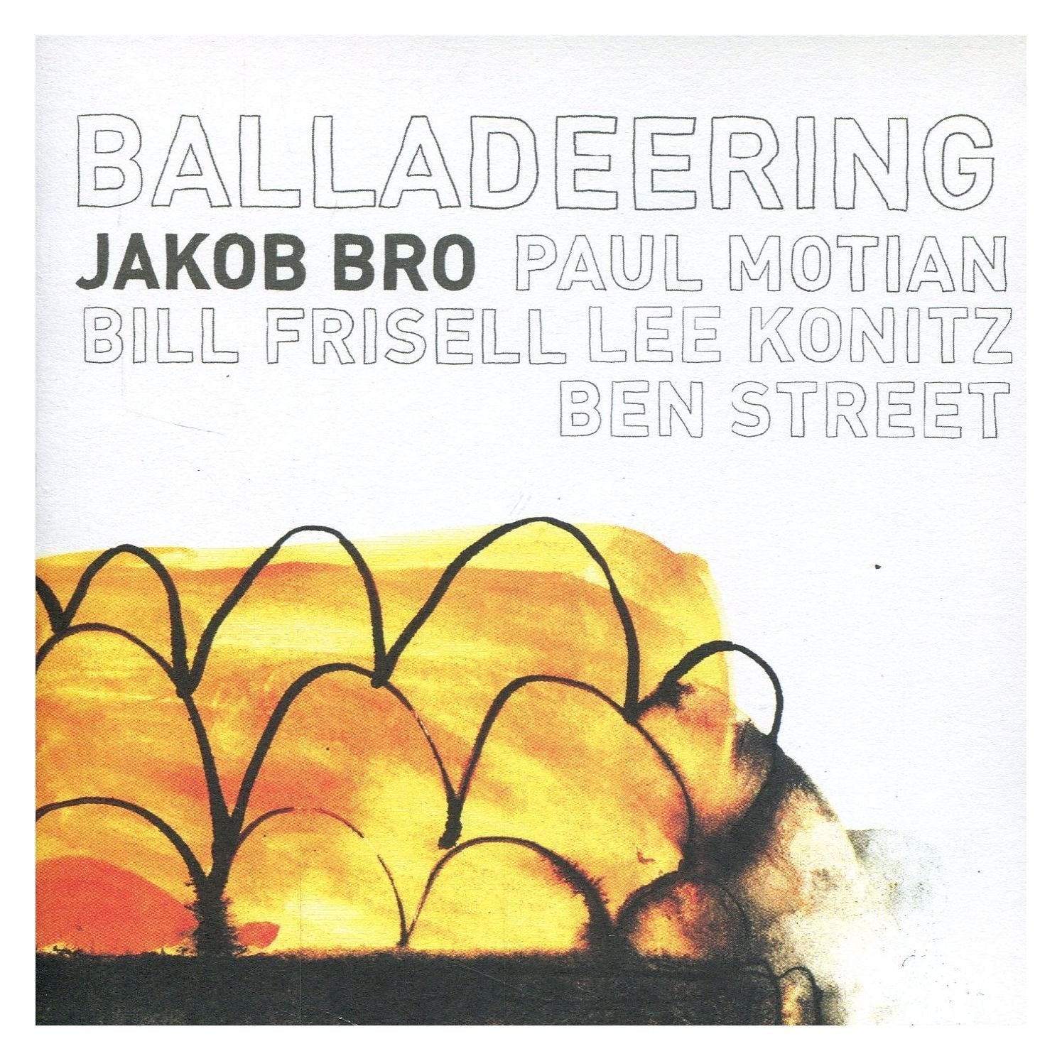 BALLADEERING-JAKOB BRO / BILL FRISELL / LEE KONITZ / cd