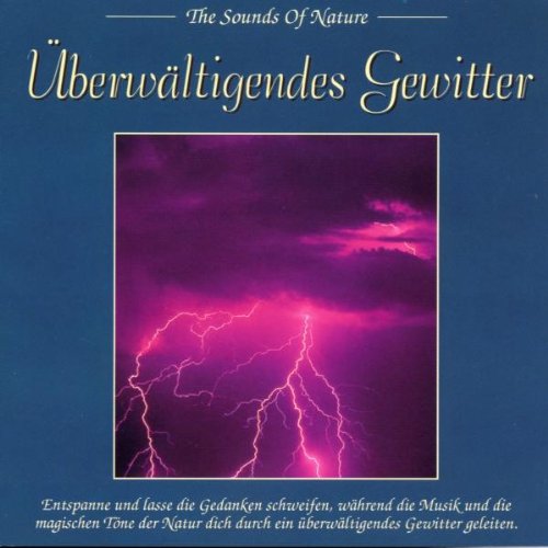 The Sounds of Nature: Überwältigendes Gewitter Music