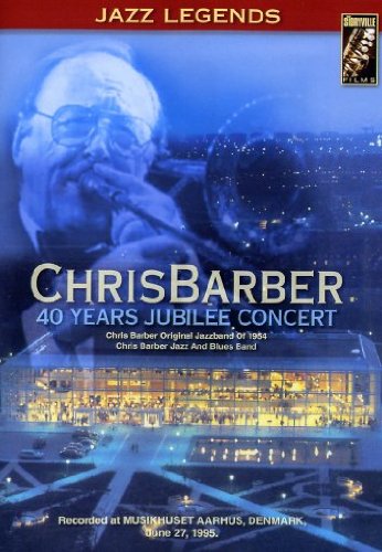 Chris Barber - 40 Years Jubilee Concert Films