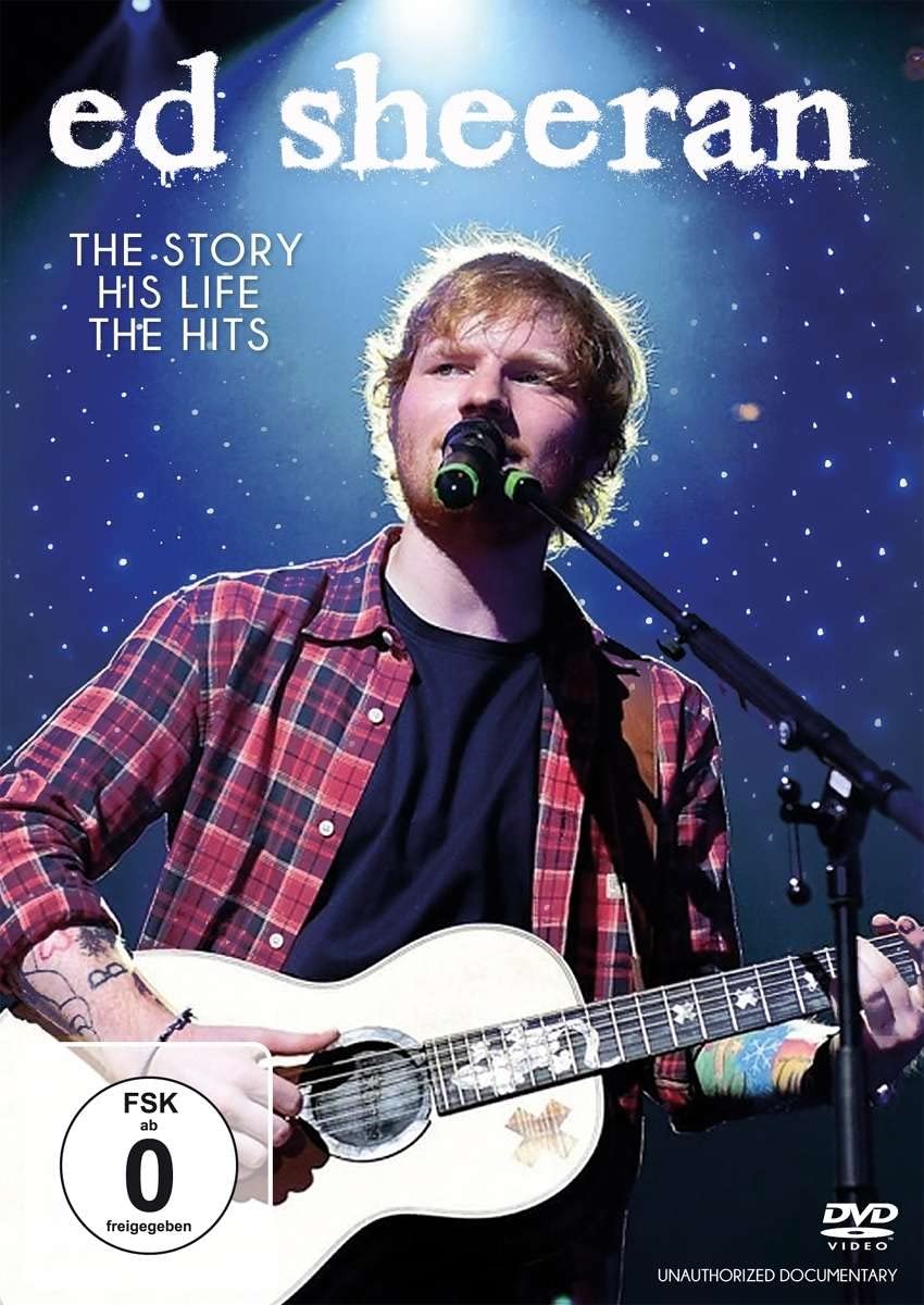 Ed Sheeran-The Story,His Life,The Hits Films