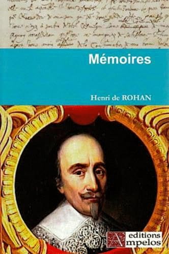 MEMOIRES DE HENRI, DUC DE ROHAN: Henri de Rohan Politics & History