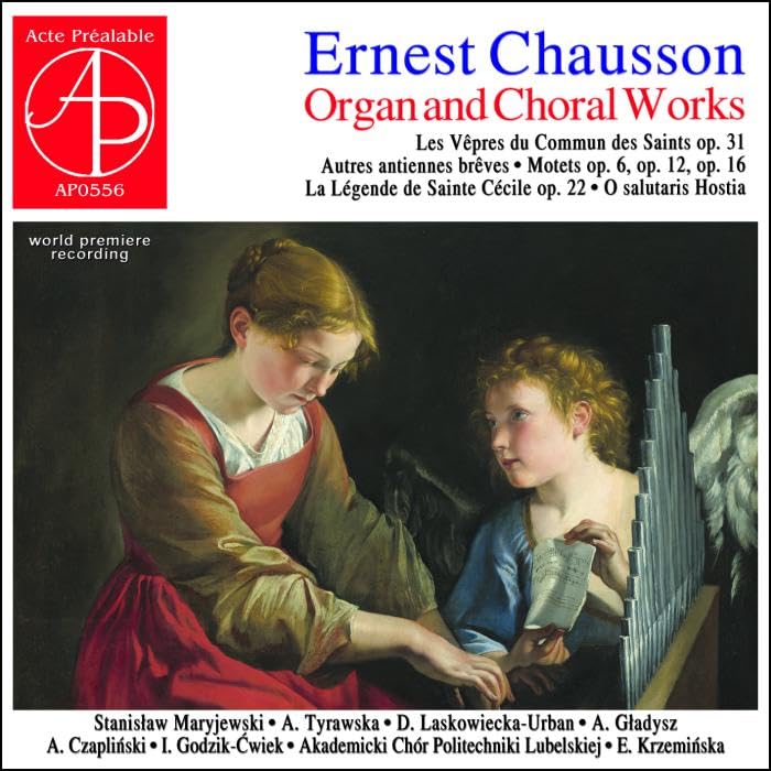 Ernest Chausson : Musique pour orgue et œuvres chorales. Maryjewski, Tyrawska, Gladysz, Krzeminska. Music