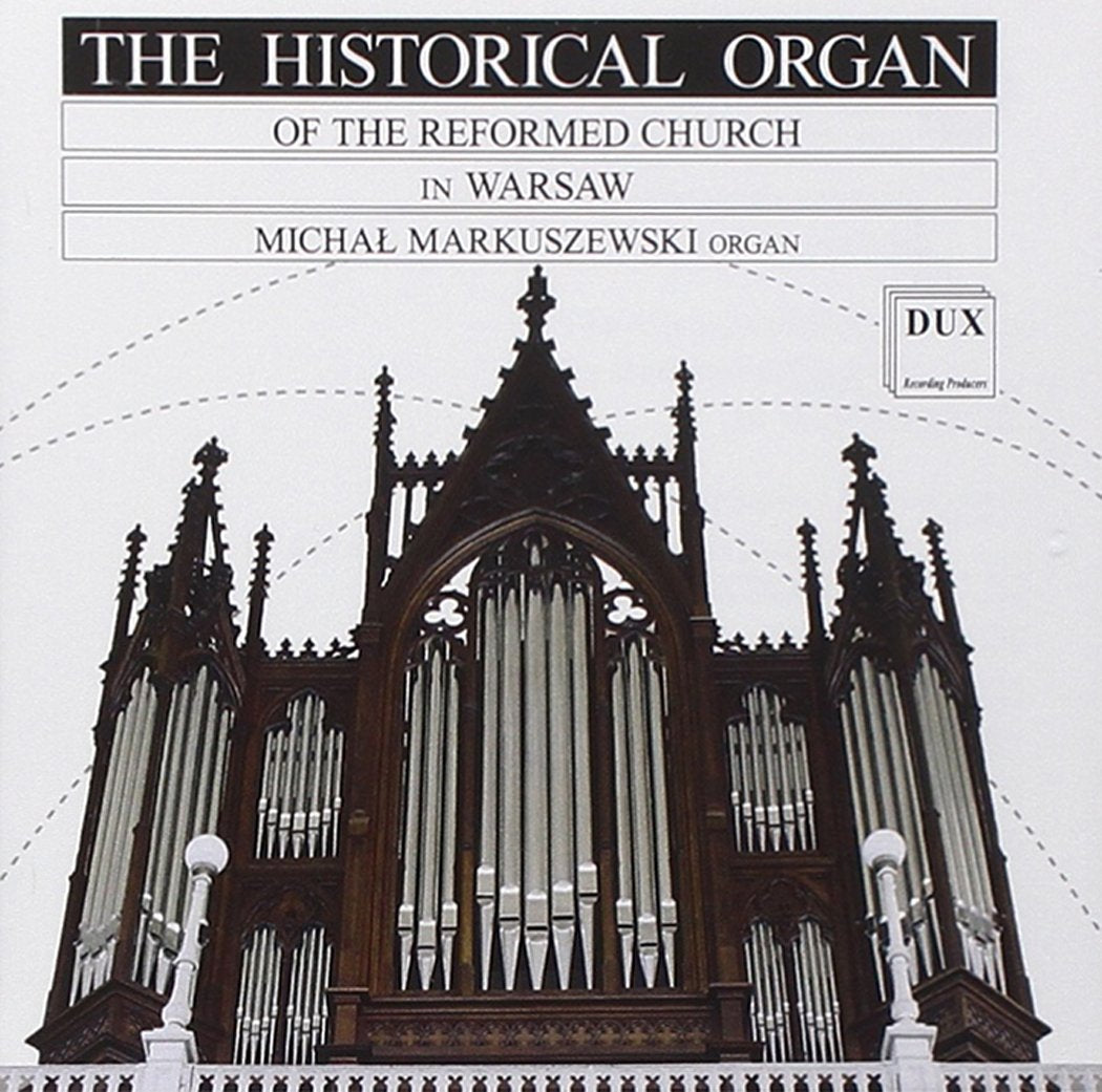 Markuszewski: Organ - The Historical Organ Of The Warsaw Music