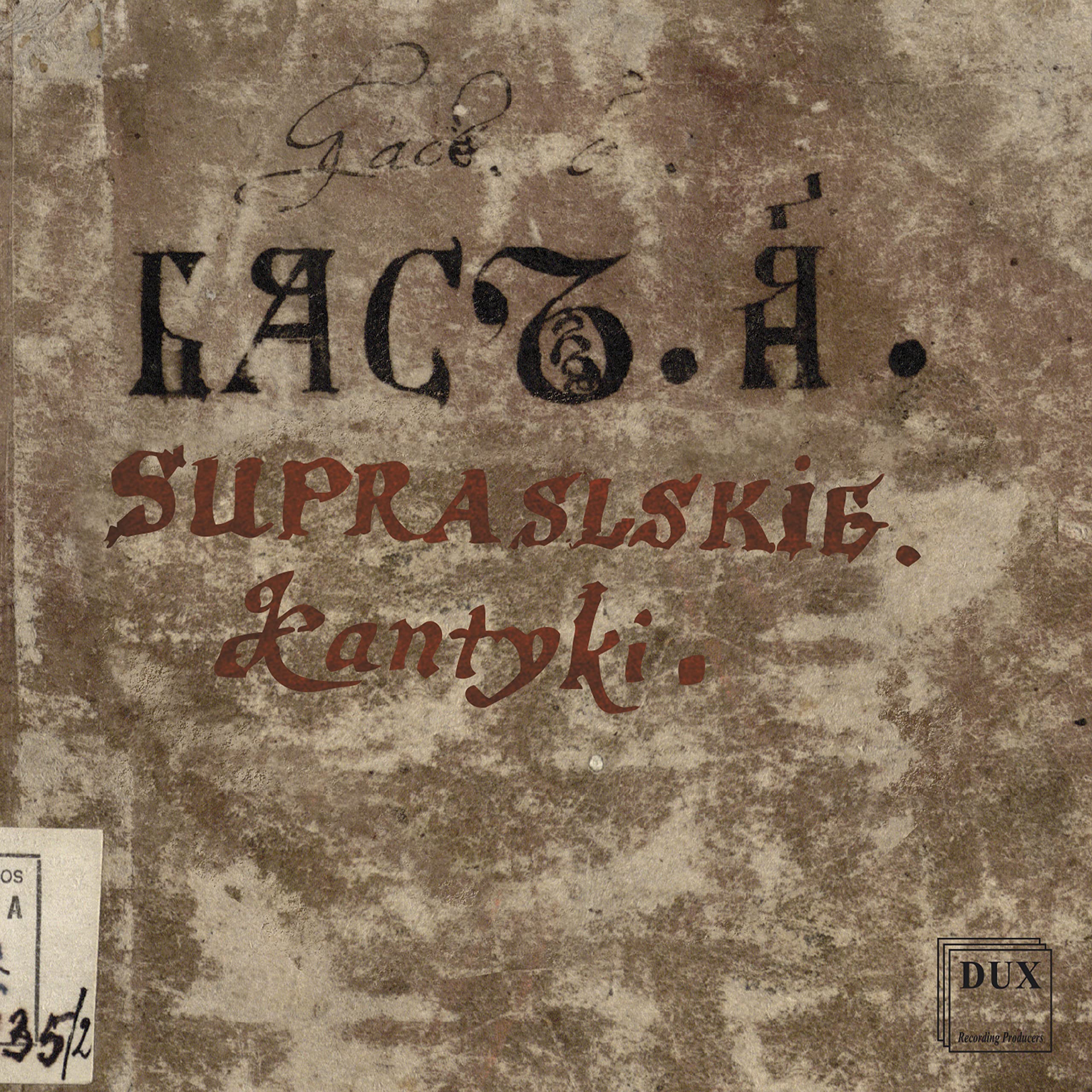 Cantiques de Supraśl. Œuvres vocales sacrées. Bielecka, Jurczuk. Classical