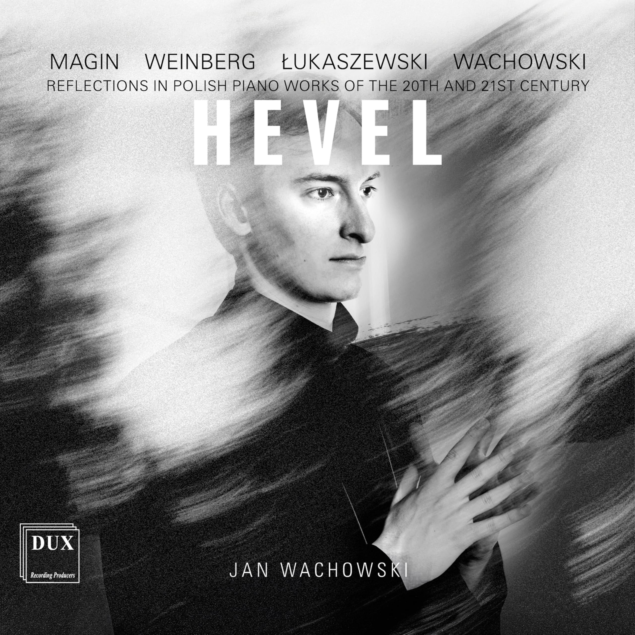 Hevel - Reflections in Polish Piano Works of the 20th and 21st Century Classical