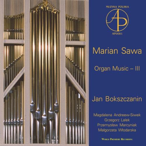 Boszczanin, Andreew-Siwek, Lalek, M - Organ Music 3 Classical